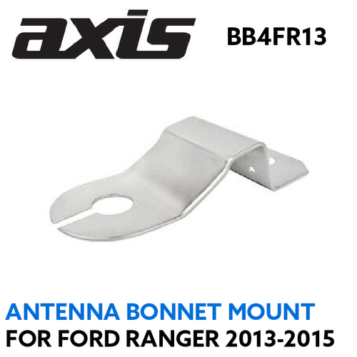 Antenna Bonnet Mount Bracket for FORD RANGER 2013-2015 - BB4FR13 